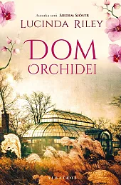 Dom orchideiLucinda Riley