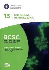 Chirurgia refrakcyjna. BCSC 13. SERIA BASIC,Marek Rękas