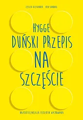 Hygge Duński przepis na szczęścieJessica Alexander