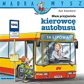 Mądra Mysz. Mam przyjaciela kierowcę autobusuRalf Butschkow Mądra Mysz. Mam przyjaciela kierowcę autobusuRalf Butschkow