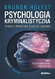 Psychologia kryminalistyczna. Teoria i praktyka śledczo-sądowa. Tom 2 Psychologia kryminalistyczna. Teoria i praktyka śledczo-sądowa. Tom 2