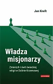 Władza misjonarzy. Zmierzch i świt świeckiej religii w Dolinie Krzemowej Władza misjonarzy. Zmierzch i świt świeckiej religii w Dolinie Krzemowej