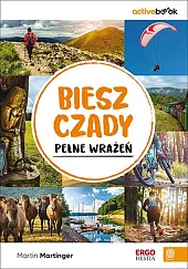 Bieszczady pełne wrażeń. ActiveBook.Martinger Martin