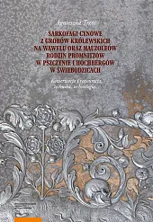 Sarkofagi cynowe z grobów królewskich na,Agnieszka Trzos