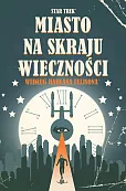 Star Trek. Miasto na skraju wieczności