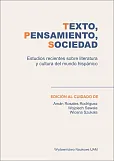 Texto, pensamiento sociedad Estudios recientes sobre literatura y cultura del mundo hispánico