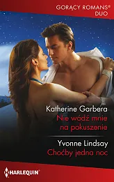 Gorący Romans Duo 5/Nie wódź mnie na pokuszenie