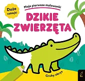 Moje pierwsze malowanki Dzikie zwierzęta Gruby,