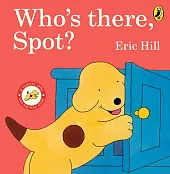 Who's There, Spot?Eric Hill