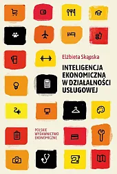 Inteligencja ekonomiczna w działalności usługowejElżbieta Skąpska