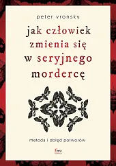 Jak człowiek zmienia się w seryjnego,Peter Vronsky