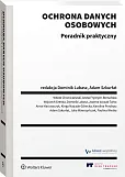 Ochrona danych osobowych. Poradnik praktyczny Ochrona danych osobowych. Poradnik praktyczny