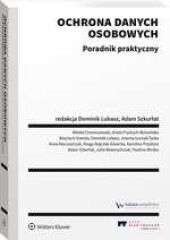 Ochrona danych osobowych. Poradnik praktyczny
