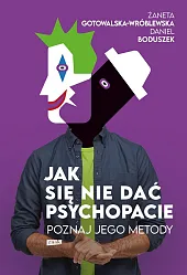 Jak się nie dać psychopacie? Poznaj,Żaneta Gotowalska-Wróblewska