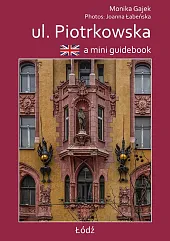 A mini guidebook ul. PiotrkowskaMonika Gajek