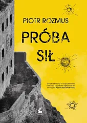 Próba siłPiotr Rozmus