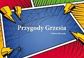 Przygody GrzesiaElżbieta Zakrzyńska