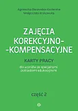 Zajęcia korekcyjno-kompensacyjne Część 2 Zajęcia korekcyjno-kompensacyjne Część 2