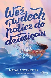 Weź wdech i policz do dziesięciu Weź wdech i policz do dziesięciu