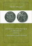 Opowieści o monetach lubelskich 1591-1601 Opowieści o monetach lubelskich 1591-1601