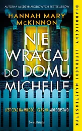 Nie wracaj do domu, MichelleHannah McKinnon