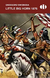 Little Big Horn 1876 Little Big Horn 1876