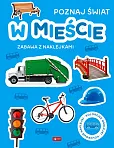 Poznaj świat Zabawa z naklejkami W mieście