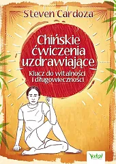 Chińskie ćwiczenia uzdrawiająceSteven Cardoza