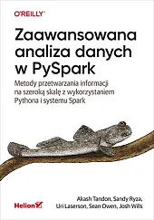Zaawansowana analiza danych w PySpark. Metody,Akash Tandon Zaawansowana analiza danych w PySpark. Metody,Akash Tandon
