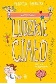 Jak to działa? Ludzkie ciało
