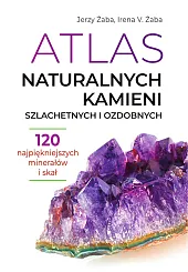 Atlas naturalnych kamieni szlachetnych i ozdobnychJerzy Żaba