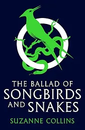 The Ballad of Songbirds and SnakesSuzanne Collins