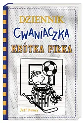 Dziennik cwaniaczka. Krótka piłkaJeff Kinney