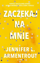 Zaczekaj na mnieL.Jennifer Armentrout