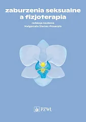 Zaburzenia seksualne a fizjoterapiaMałgorzata Starzec