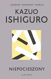 NiepocieszonyKazuo Ishiguro