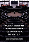 Dylematy systemowe Unii Europejskiej u zarania trzeciej dekady XXI w.
