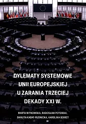 Dylematy systemowe Unii Europejskiej u zarania,Marta Witkowska
