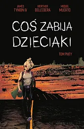 Coś zabija dzieciaki T.5Werther Dell’Edera Coś zabija dzieciaki T.5Werther Dell’Edera