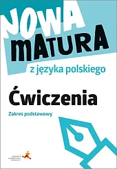 Nowa matura z języka polskiego Ćwiczenia,Anna Fiałkowska Katarzyna Nowa matura z języka polskiego Ćwiczenia,Anna Fiałkowska Katarzyna