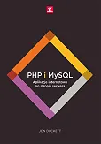 PHP i MySQL. Aplikacje internetowe po stronie serwera PHP i MySQL. Aplikacje internetowe po stronie serwera
