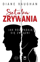 Sztuka zrywaniaDiane Vaughan