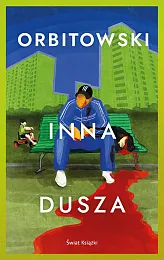 Inna duszaŁukasz Orbitowski