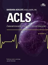 ACLS. Zaawansowane czynności resuscytacyjneBarbara Aehlert