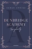 Dunbridge Academy. Tam gdzie ty