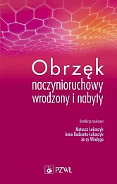 Obrzęk naczynioruchowy wrodzony i nabytyMateusz Łukaszyk