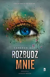 Rozbudź mnie Tom 3Tahereh Mafi