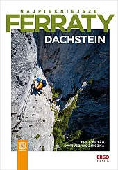 Najpiękniejsze ferraty. DachsteinPola Kryża