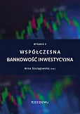 Współczesna bankowość inwestycyjna Współczesna bankowość inwestycyjna