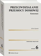 Przeciwdziałanie przemocy domowej. Komentarz Przeciwdziałanie przemocy domowej. Komentarz